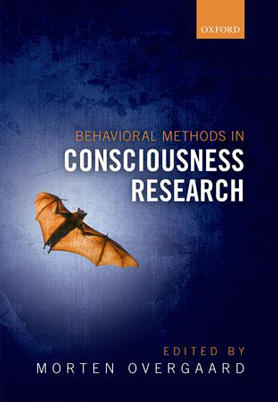 Behavioural Methods in Consciousness Research edited by Morten Overgaard