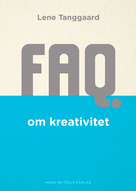Lene Tanggaard: FAQ om kreativitet