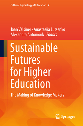 Sustainable Futures for Higher Education. The Making of Knowledge Makers