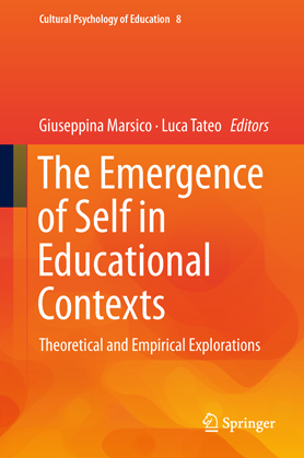 The Emergence of Self in Educational Contexts. Theoretical and Empirical Explorations