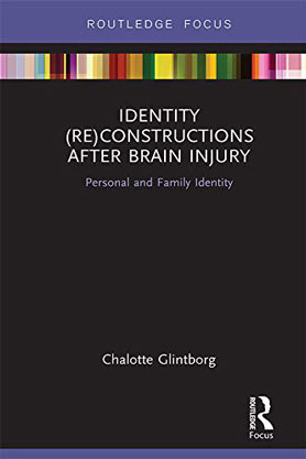 Chalotte Glintborg: Identity (Re)constructions After Brain Injury
