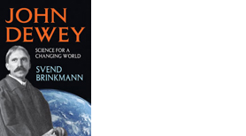 New book by Svend Brinkmann: John Dewey – Science for a Changing World 